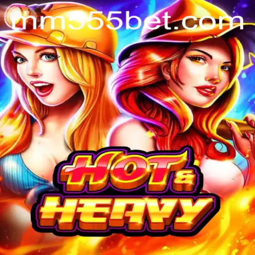 Descubra o Jogo 'HotHeavy': A Nova Sensação do Entretenimento com MM55BET